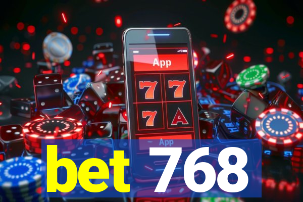 bet 768